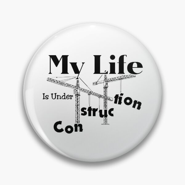 Item preview, My life is a construction site – Funny sarcastic sayings designed and sold by Hamdy est 1985.