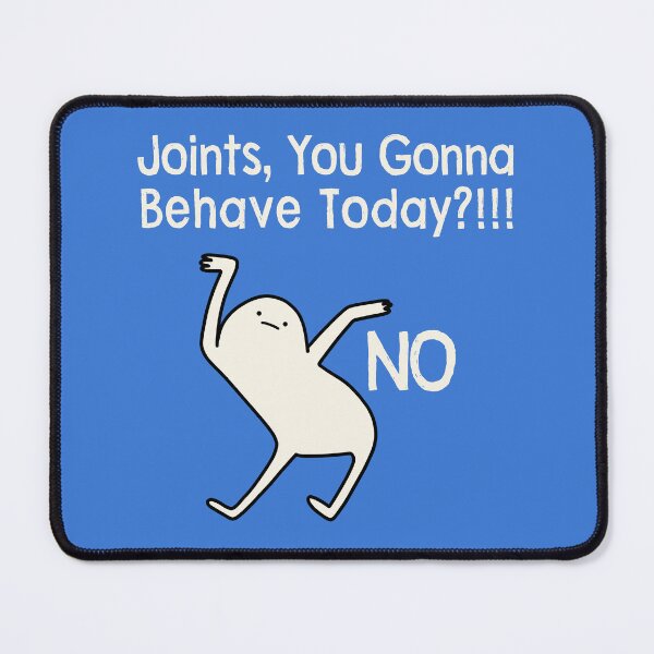 Item preview, Joints You Gonna Behave No Chronic Illness Funny T-Shirts Tees Pins Stickers Magnets Mugs Ehlers Danlos Rheumatoid Arthritis EDS Joint Pain Humorous Gifts designed and sold by ChronicillnessT.