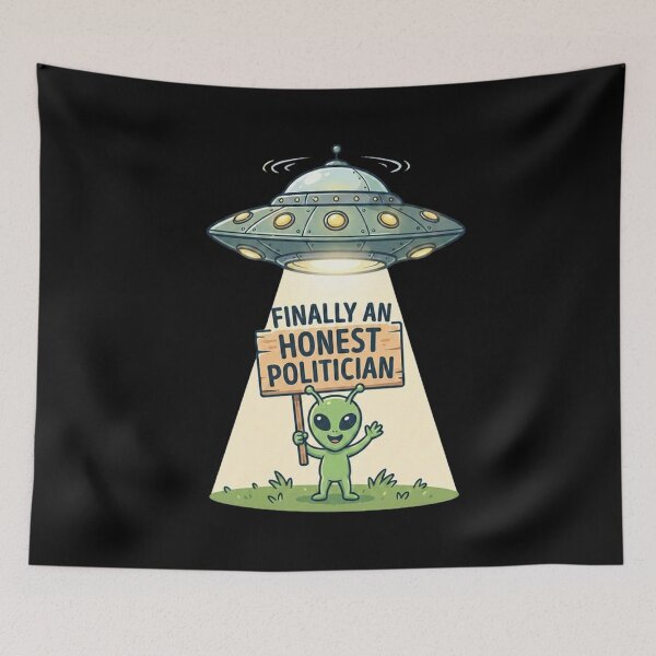 Item preview, Finally An Honest Politician | Funny UFO Gifts For Political Parody designed and sold by BrokenLabel.