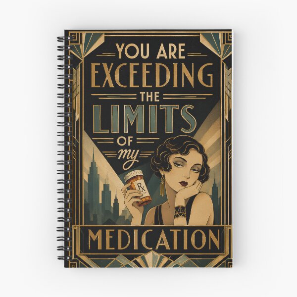Item preview, You Are Exceeding The Limits Of My Medication: Funny Sarcastic T shirts For single designed and sold by OlaZ12.