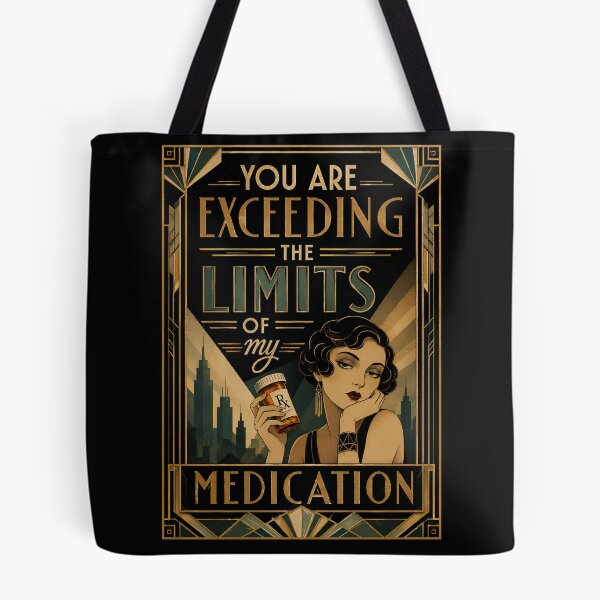 Item preview, You Are Exceeding The Limits Of My Medication: Funny Sarcastic T shirts For single designed and sold by OlaZ12.