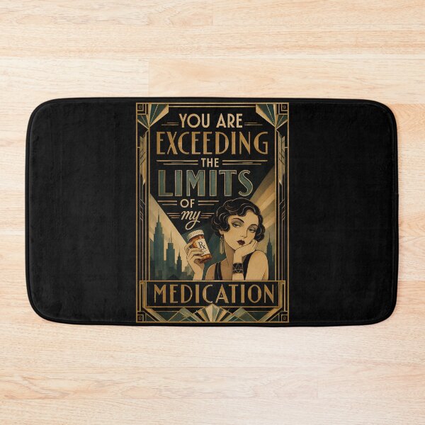 Item preview, You Are Exceeding The Limits Of My Medication: Funny Sarcastic T shirts For single designed and sold by OlaZ12.