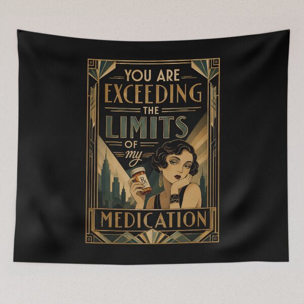 Item preview, You Are Exceeding The Limits Of My Medication: Funny Sarcastic T shirts For single designed and sold by OlaZ12.