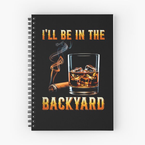 Item preview, I'll Be In The Backyard Retro Bourbon and Cigar Lover designed and sold by nosu-art-pod.