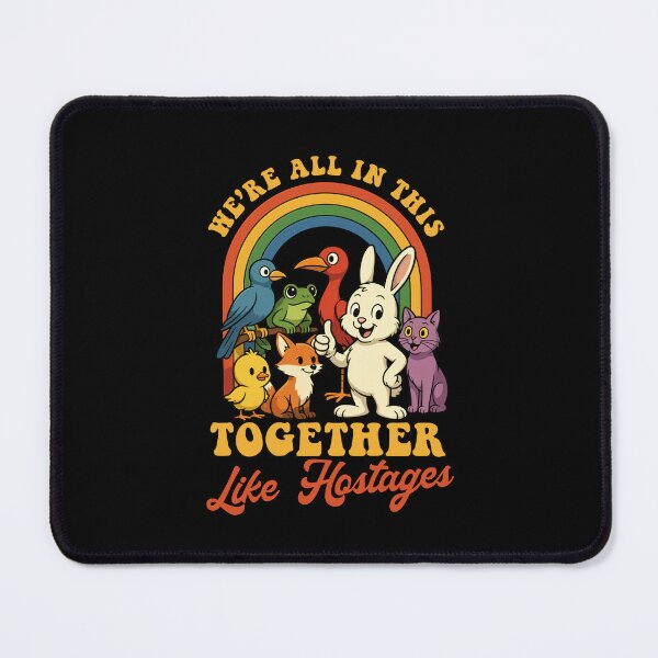 Item preview, We'Re All In This Together Like Hostages Cute Retro designed and sold by nosu-art-pod.