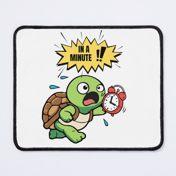 Item preview, In A Minute!- Funny Panicked Turtle Cartoon designed and sold by WRParadise.