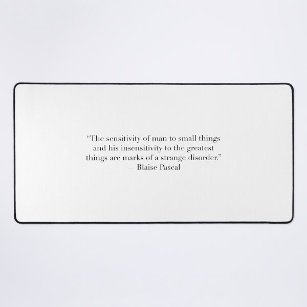Item preview, The Sensitivity of Man to Small Things | Blaise Pascal Quote Art designed and sold by The Prose Atelier.