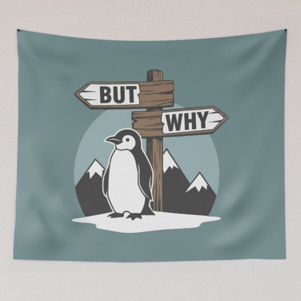 Item preview, But Why Funny Penguin Sarcastic Signpost Design designed and sold by ANJ Creative Designs.
