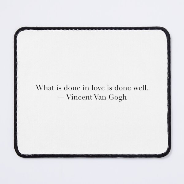 Item preview, What Is Done in Love Is Done Well | Vincent van Gogh Quote Art designed and sold by The Prose Atelier.