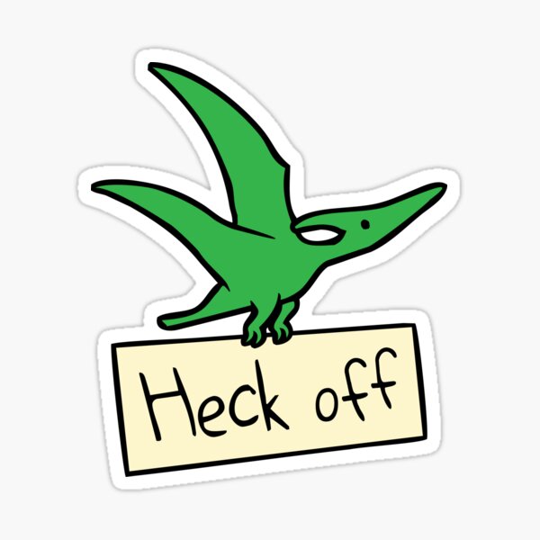 Item preview, Heck Off (Pterodactyl) designed and sold by jezkemp.