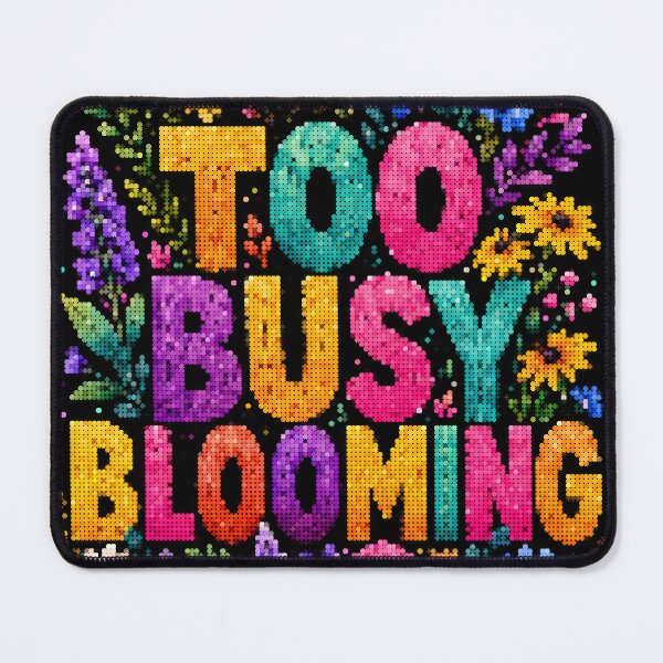 Item preview, Too Busy Blooming designed and sold by A-C-G.