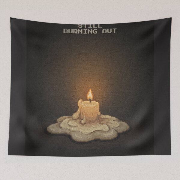 Item preview, Still Burning Out Funny Burnout Pixel Art Candle designed and sold by Arobinoz.