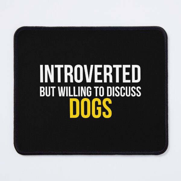 Item preview, Introverted But Willing To Discuss Dogs Funny Dog Lover T-Shirt Introvert Gift Tee designed and sold by TongTang.