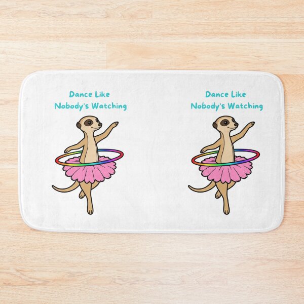 Item preview, Dance Like Nobody's Watching | Cute Meerkat Ballerina designed and sold by BCapybara.