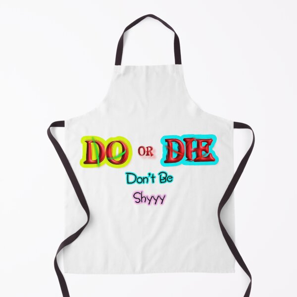 Item preview, Do or Die Don't Be Shy Motivational Typography Design designed and sold by T2T-ees.