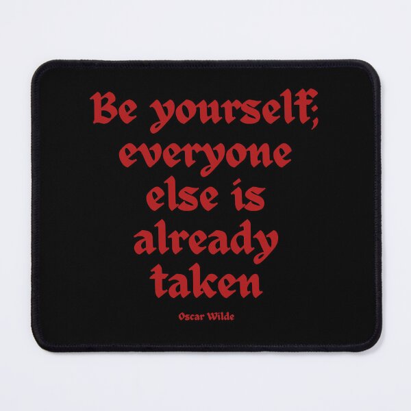 Item preview, Be yourself; everyone else is already taken. designed and sold by jamesgerardking.