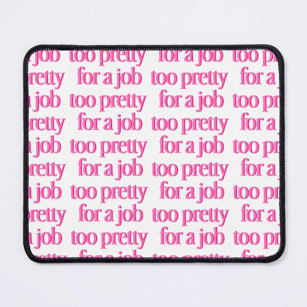 Item preview, Too Pretty for a Job - Bold Pink Typography designed and sold by Gelyane.