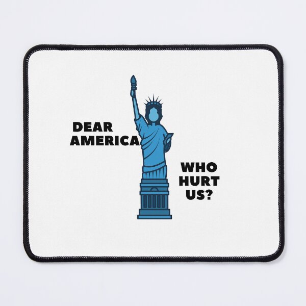 Item preview, Dear America Who Hurt Us - Statue of Liberty Silhouette designed and sold by SandyPlace.