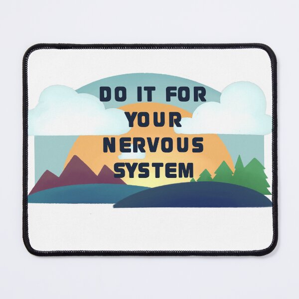 Item preview, Do it for your nervous system designed and sold by AKMontanez.