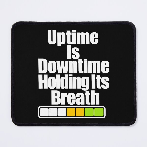 Item preview, Uptime is downtime with holding your breath designed and sold by pirminio.