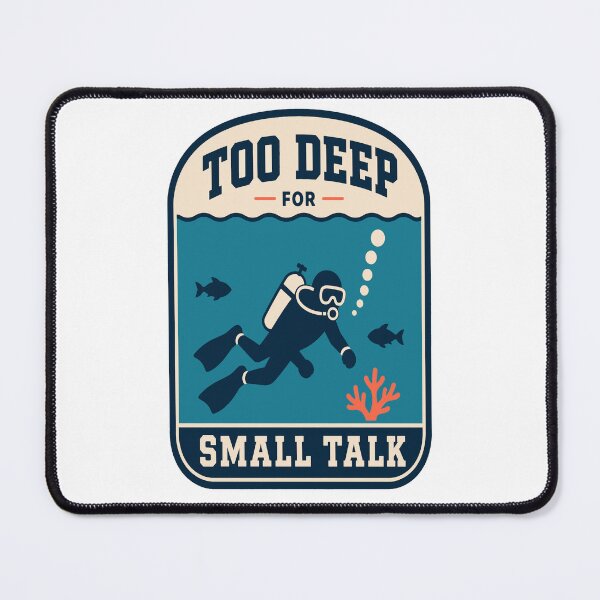 Item preview, Diver – Too Deep for Small Talk designed and sold by Lyfeinsights.