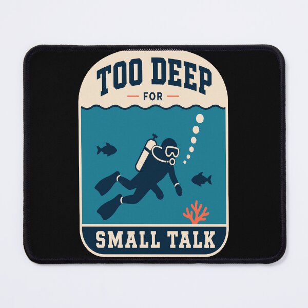Item preview, Diver – Too Deep for Small Talk designed and sold by Lyfeinsights.