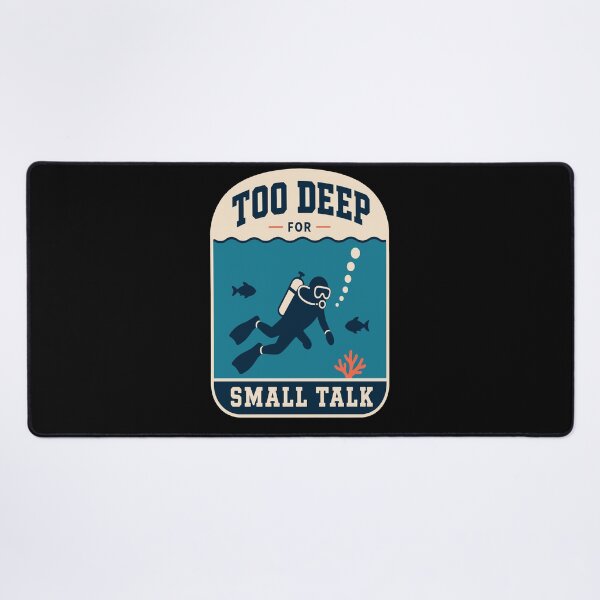 Item preview, Diver – Too Deep for Small Talk designed and sold by Lyfeinsights.