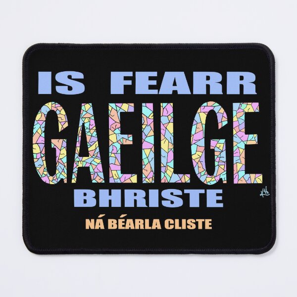 Item preview, Broken Irish Is Better Than Clever English: IS FEARR GAEILGE BHRISTE NÁ BÉARLA CLISTE Pastel Rainbow designed and sold by BrokenIrish.