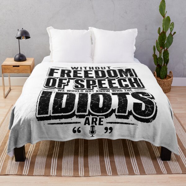 Item preview, Without Freedom of Speech We Would Not Know Who the Idiots Are, Freedom Of Speech Quote, Political Humor, Satirical Saying, Free Speech Graphic designed and sold by Teeture.
