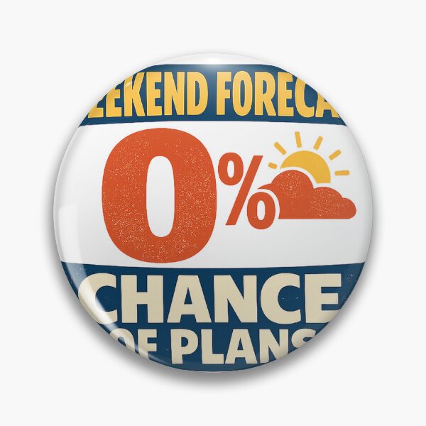 Item preview, Weekend Forecast Zero Percent Chance Of Plans designed and sold by eignvalue.