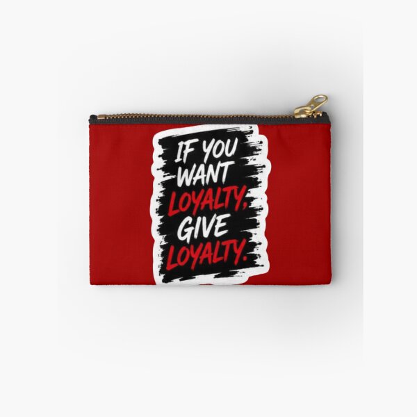 Item preview, If You Want Loyalty Give Loyalty - Bold Motivational Quote Sticker designed and sold by Scro-Ciob-Shop.