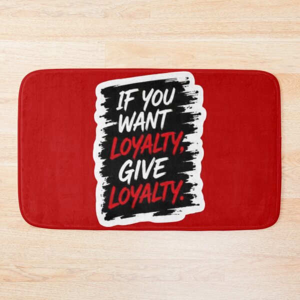 Item preview, If You Want Loyalty Give Loyalty - Bold Motivational Quote Sticker designed and sold by Scro-Ciob-Shop.