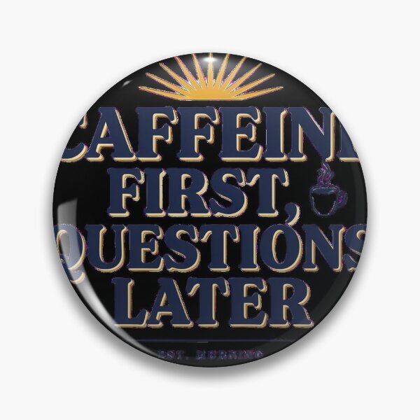 Item preview, Coffee First, Questions Later - Funny Phrase designed and sold by Friki Store.