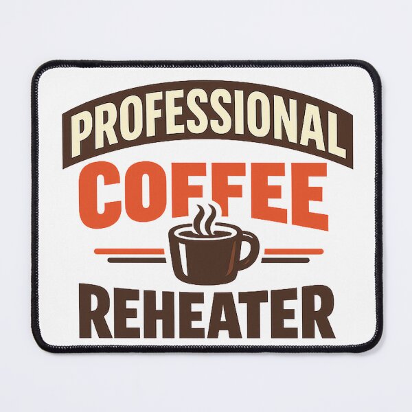 Item preview, Professional Coffee Reheater Funny Caffeine Lover designed and sold by eignvalue.