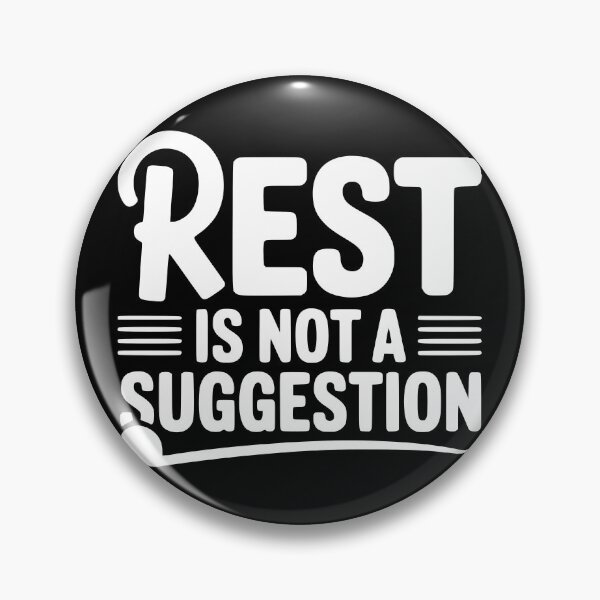 Item preview, Rest Is Not a Suggestion designed and sold by theartfulaspie.