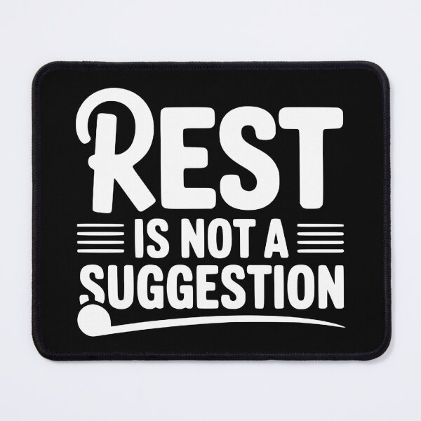 Item preview, Rest Is Not a Suggestion designed and sold by theartfulaspie.