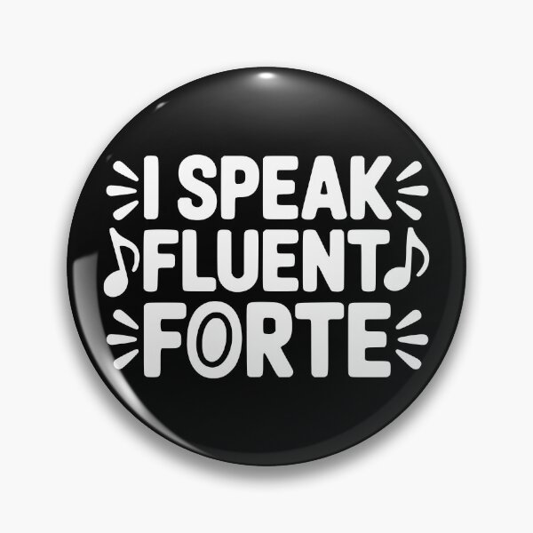Item preview, I Speak Fluent Forte designed and sold by theartfulaspie.