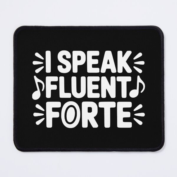 Item preview, I Speak Fluent Forte designed and sold by theartfulaspie.
