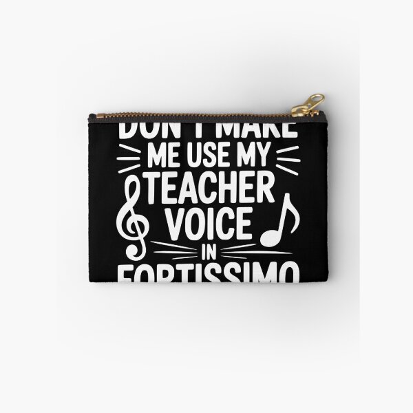 Item preview, Don’t Make Me Use My Teacher Voice in Fortissimo designed and sold by theartfulaspie.