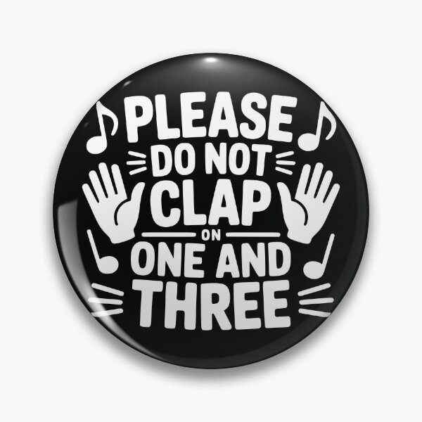 Item preview, Please Do Not Clap on One and Three designed and sold by theartfulaspie.