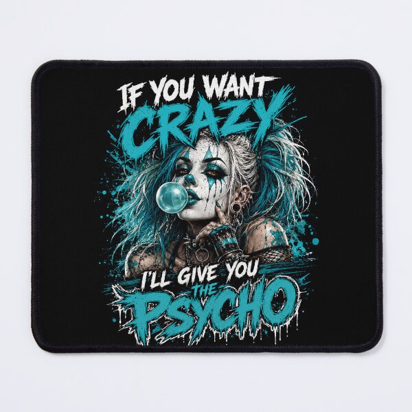 Item preview, If You Want Crazy, I'll Give You The Psycho (Women's) designed and sold by Mark Cannon.