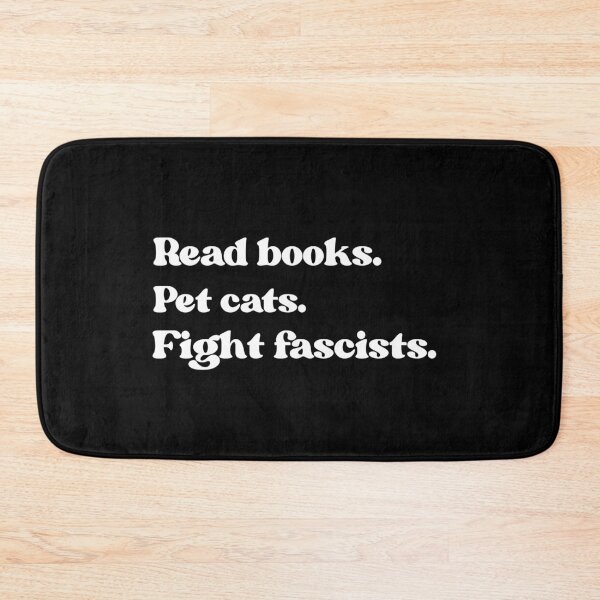 Item preview, Read Books Pet Cats Fight Fascists Funny Saying Quote designed and sold by faridman.