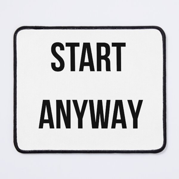 Item preview, Start Anyway | Minimalist Motivational Typography designed and sold by Artisticoncept.