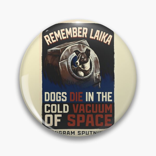 Artikelvorschau, Laika (Hunde sterben im kalten Vakuum des Weltraums) entworfen und verkauft von Cathedral of Curiosity.