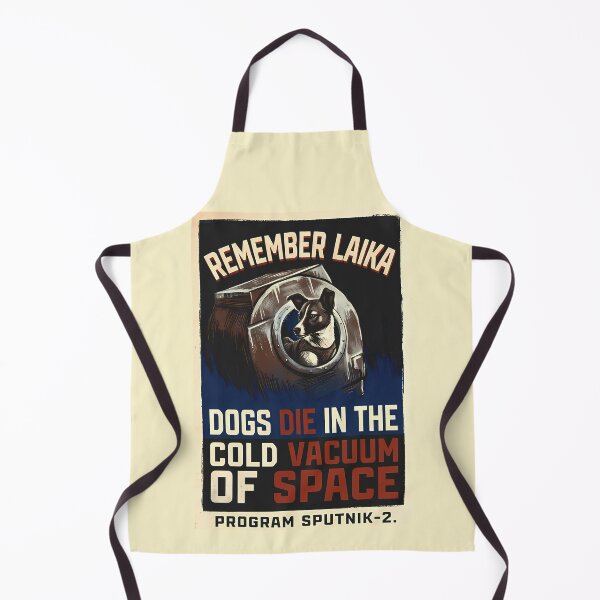 Item preview, Laika (Dogs Die in the Cold Vacuum of Space) designed and sold by Cathedral of Curiosity.
