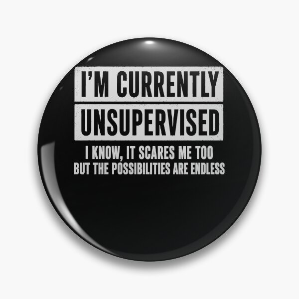 Item preview, Im Currently Unsupervised Funny Sarcastic Quote Gift designed and sold by 365CarMods Official.
