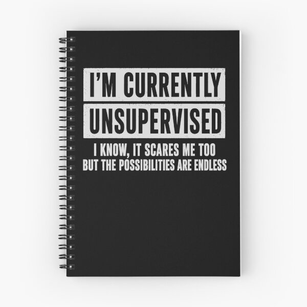 Item preview, Im Currently Unsupervised Funny Sarcastic Quote Gift designed and sold by 365CarMods Official.