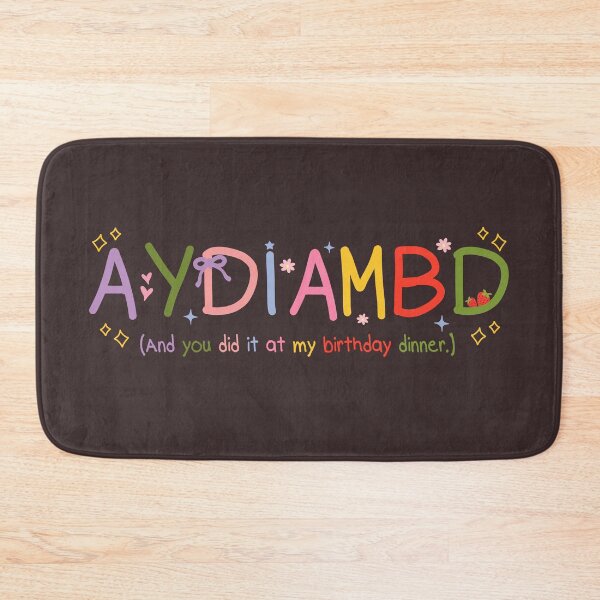 Item preview, And you did it at my birthday dinner. designed and sold by Bruna Esmanhotto.
