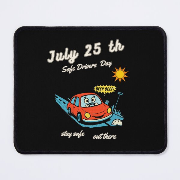 Item preview, July 25 th - Safe Drivers Day designed and sold by mirciashop.