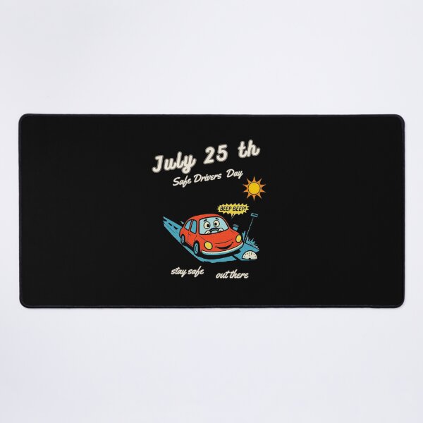 Item preview, July 25 th - Safe Drivers Day designed and sold by mirciashop.